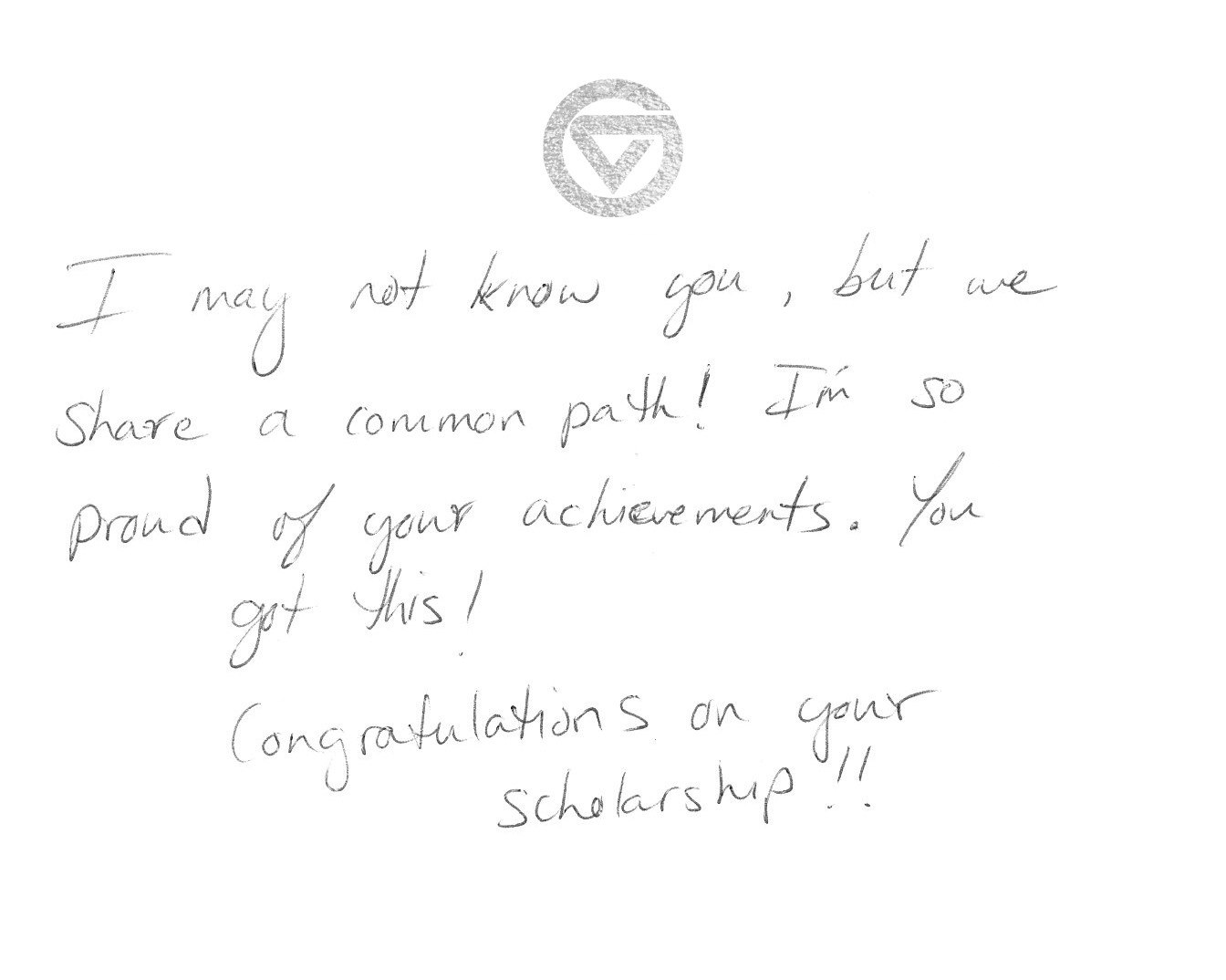 I may not know you, but we share a common path! I&#8217;m so proud of your achievements. You got this! Congratulations on your scholarship!!